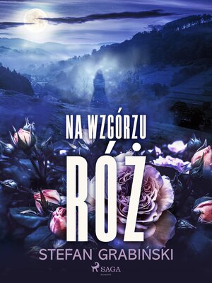 cover image of Na wzgórzu róż